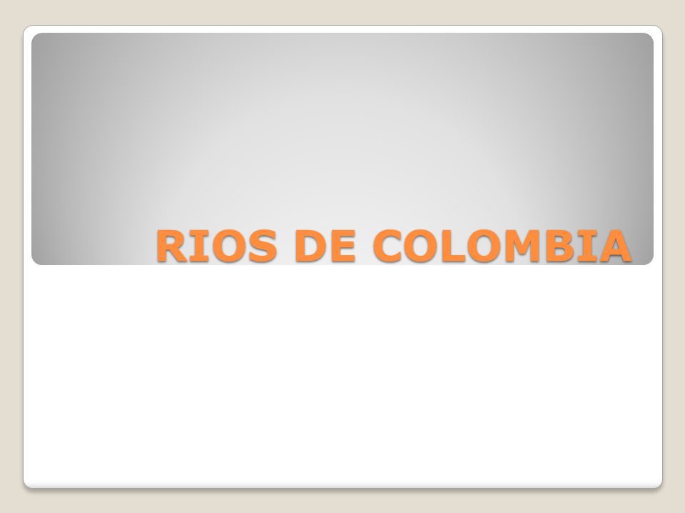 RIOS DE COLOMBIA