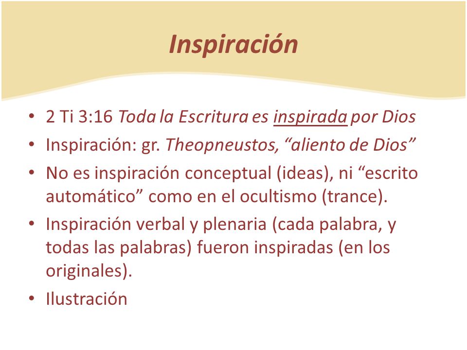 Inspiración 2 Ti 3:16 Toda la Escritura es inspirada por Dios