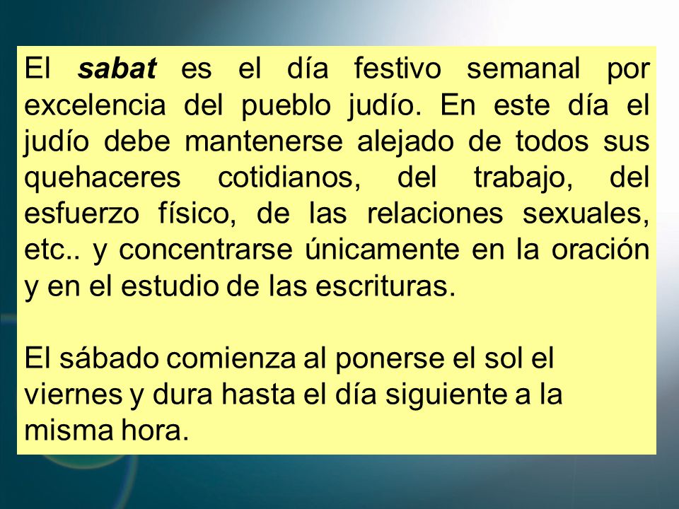 El sabat es el día festivo semanal por excelencia del pueblo judío