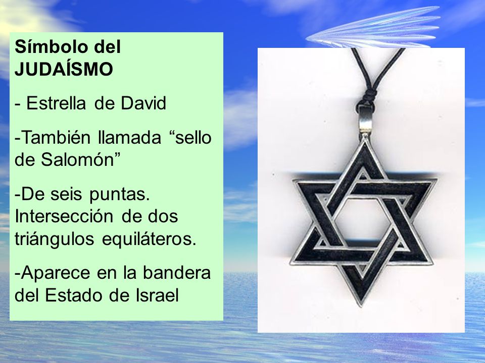 Símbolo del JUDAÍSMO - Estrella de David. También llamada sello de Salomón De seis puntas. Intersección de dos triángulos equiláteros.