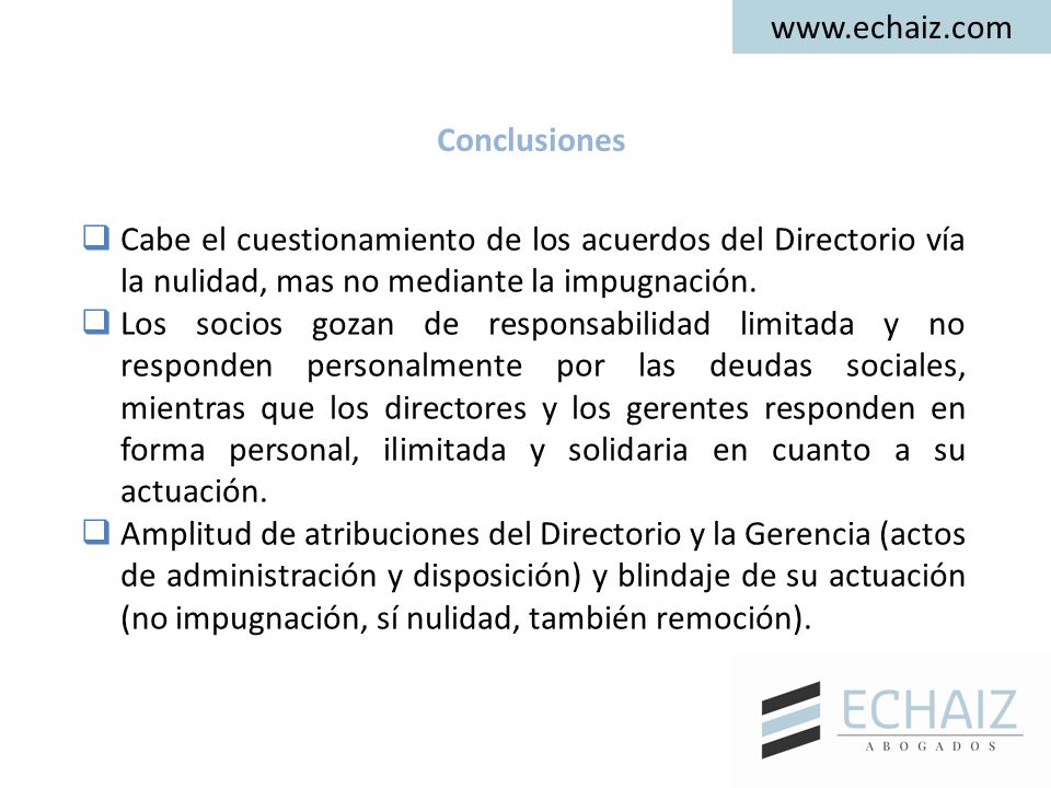 Conclusiones. Cabe el cuestionamiento de los acuerdos del Directorio vía la nulidad, mas no mediante la impugnación.