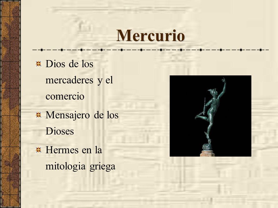 Mercurio Dios de los mercaderes y el comercio Mensajero de los Dioses