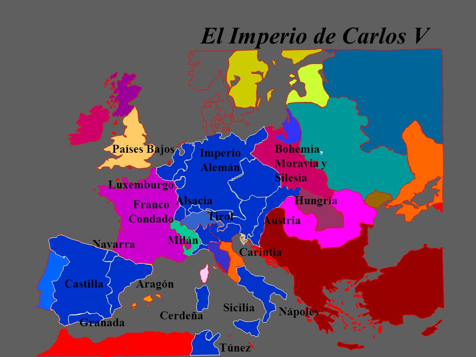 El Imperio de Carlos V Países Bajos Bohemia, Moravia y Silesia Imperio
