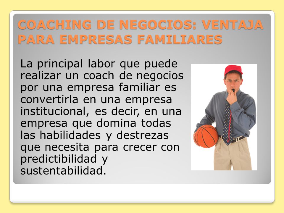 COACHING DE NEGOCIOS: VENTAJA PARA EMPRESAS FAMILIARES