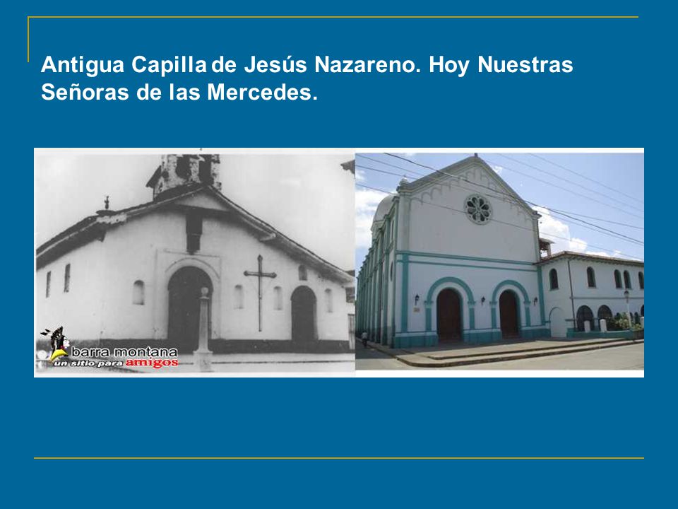 Antigua Capilla de Jesús Nazareno. Hoy Nuestras Señoras de las Mercedes.