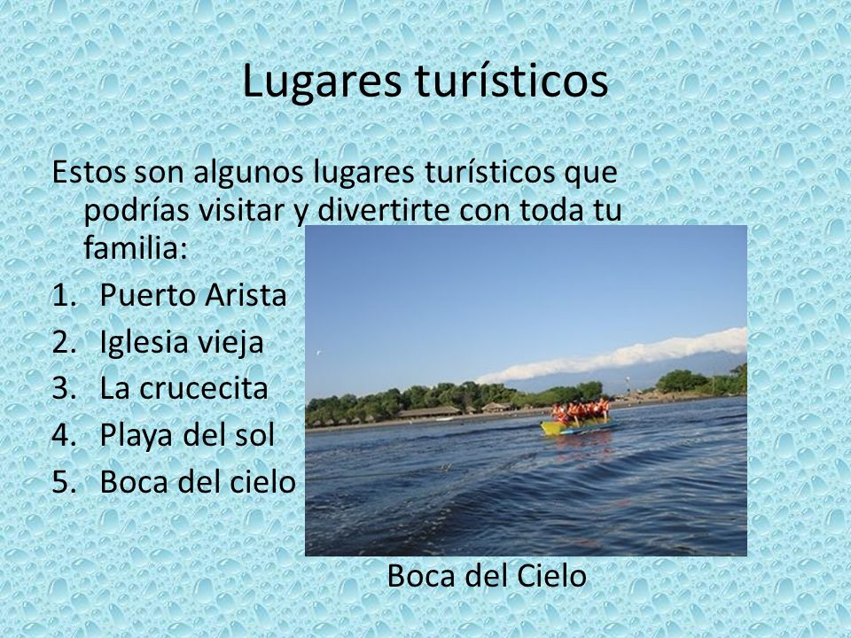 Lugares turísticos Estos son algunos lugares turísticos que podrías visitar y divertirte con toda tu familia: