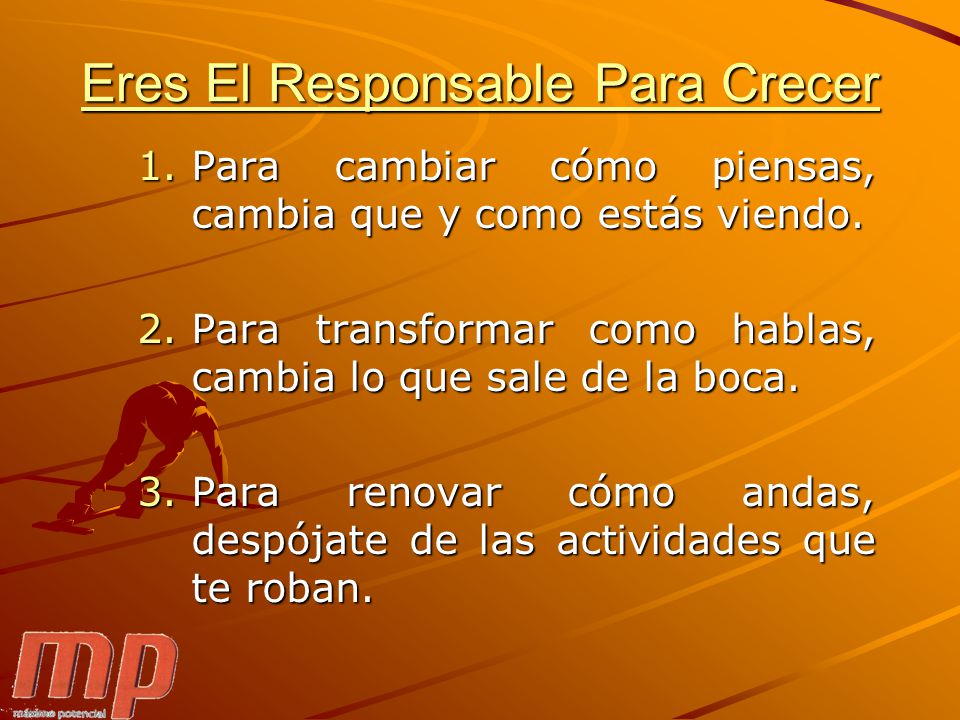 Eres El Responsable Para Crecer
