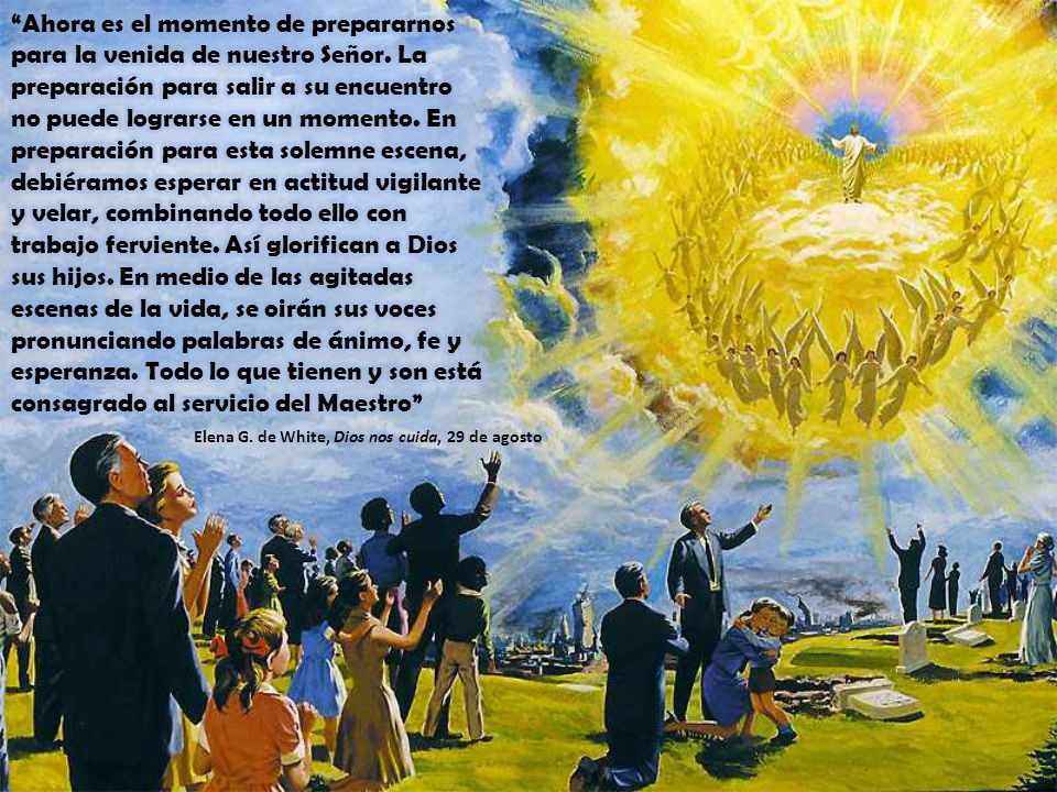 Ahora es el momento de prepararnos para la venida de nuestro Señor