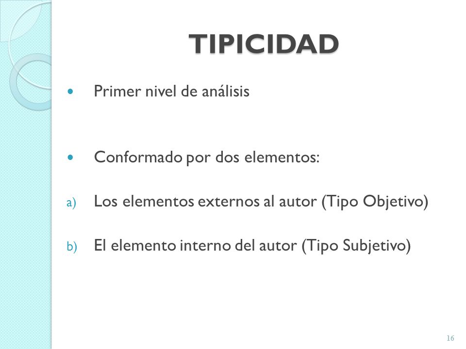 TIPICIDAD Primer nivel de análisis Conformado por dos elementos: