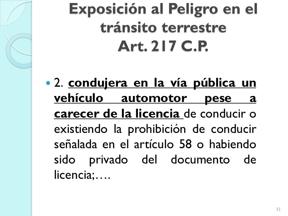 Exposición al Peligro en el tránsito terrestre Art. 217 C.P.