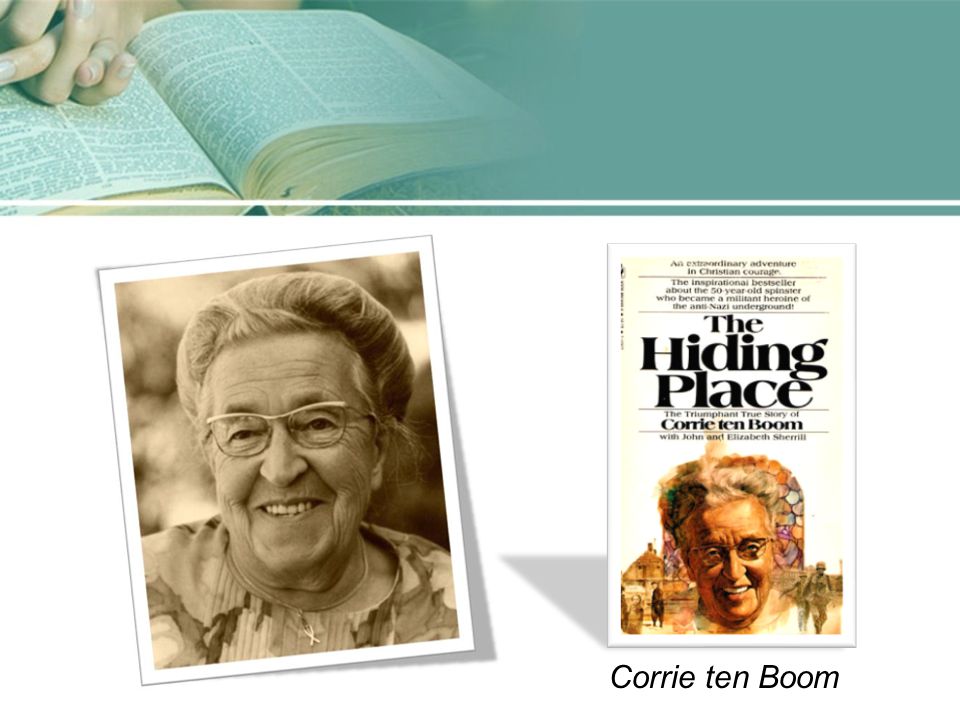 En su libro The Hiding Place, [el escondite] , Corrie ten Boom cuenta cómo ella confío en que Dios supliría sus gotas de vitaminas.