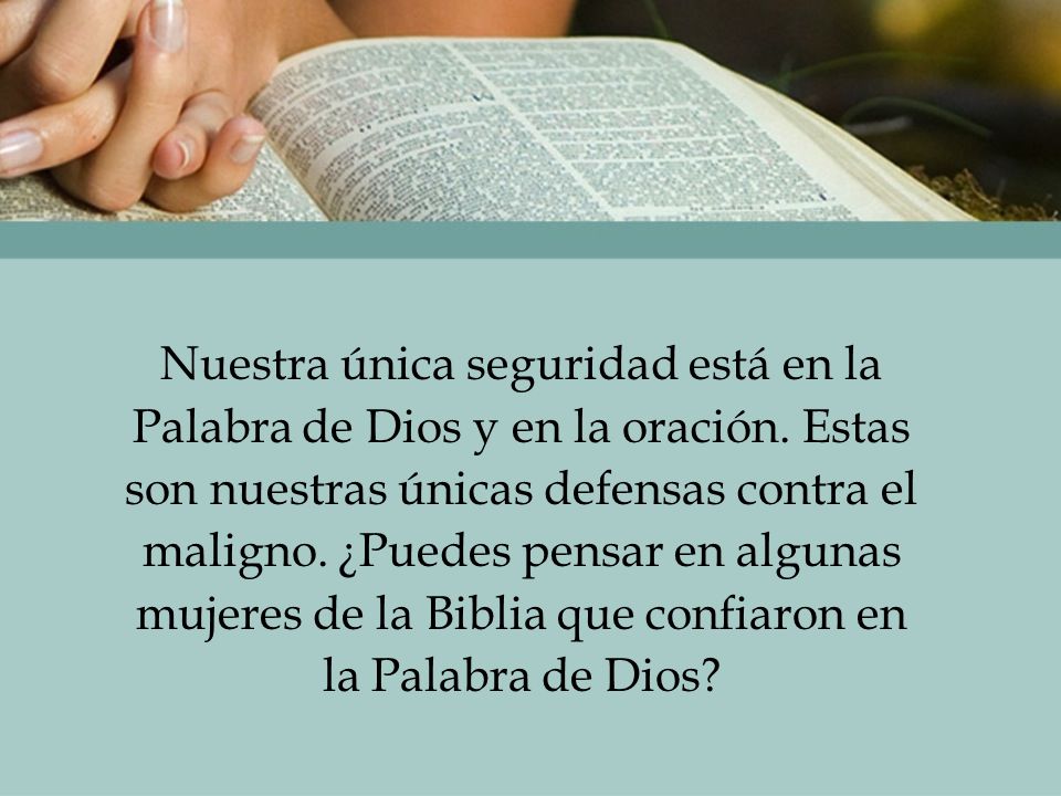 Nuestra única seguridad está en la Palabra de Dios y en la oración