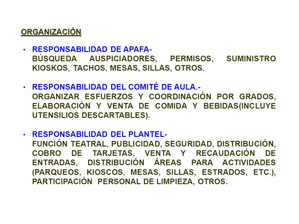 ORGANIZACIÓN RESPONSABILIDAD DE APAFA- BÚSQUEDA AUSPICIADORES, PERMISOS, SUMINISTRO KIOSKOS, TACHOS, MESAS, SILLAS, OTROS.