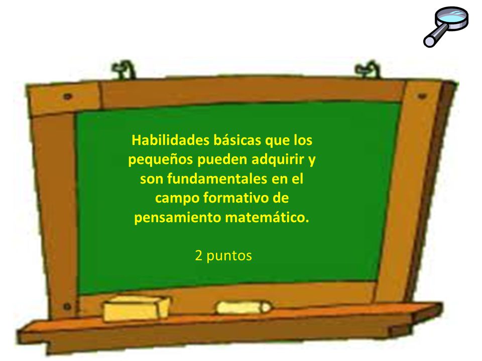 Habilidades básicas que los pequeños pueden adquirir y son fundamentales en el campo formativo de pensamiento matemático.