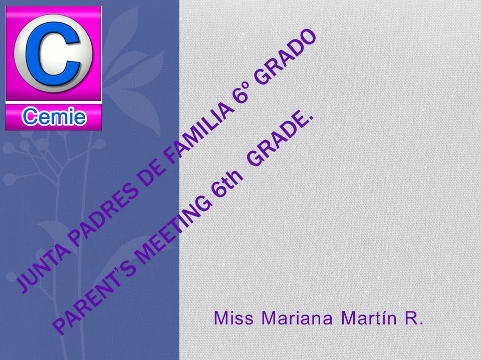 JUNTA PADRES DE FAMILIA 6º GRADO PARENT’S MEETING 6th GRADE.
