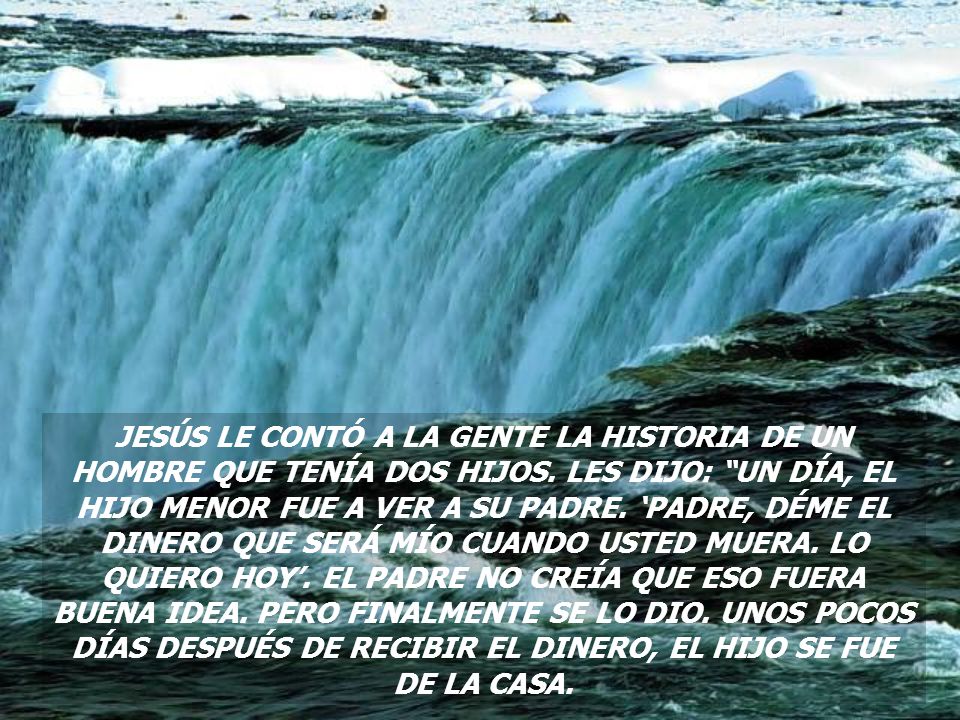 JESÚS LE CONTÓ A LA GENTE LA HISTORIA DE UN HOMBRE QUE TENÍA DOS HIJOS