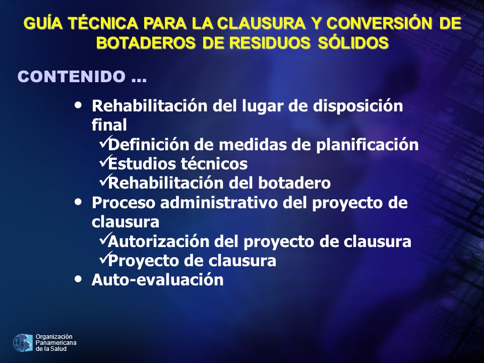 GUÍA TÉCNICA PARA LA CLAUSURA Y CONVERSIÓN DE BOTADEROS DE RESIDUOS SÓLIDOS