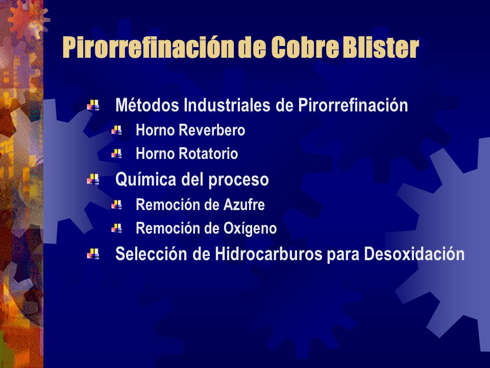 Pirorrefinación de Cobre Blister