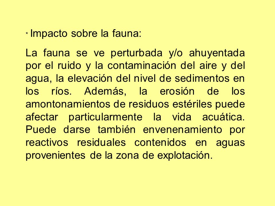 * Impacto sobre la fauna: