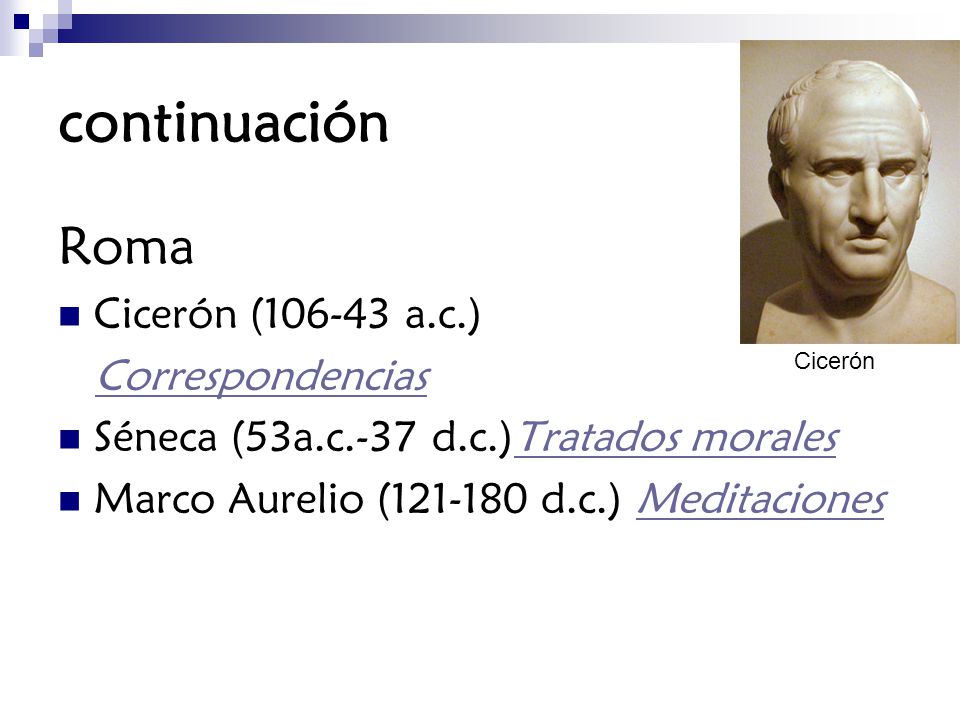 continuación Roma Cicerón ( a.c.) Correspondencias