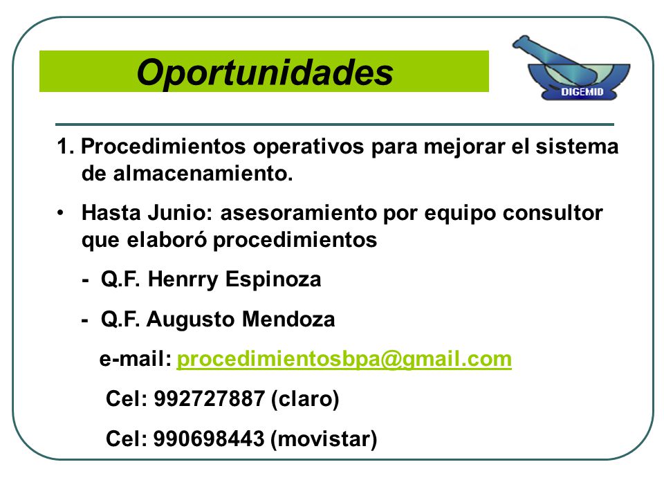 Oportunidades 1. Procedimientos operativos para mejorar el sistema de almacenamiento.