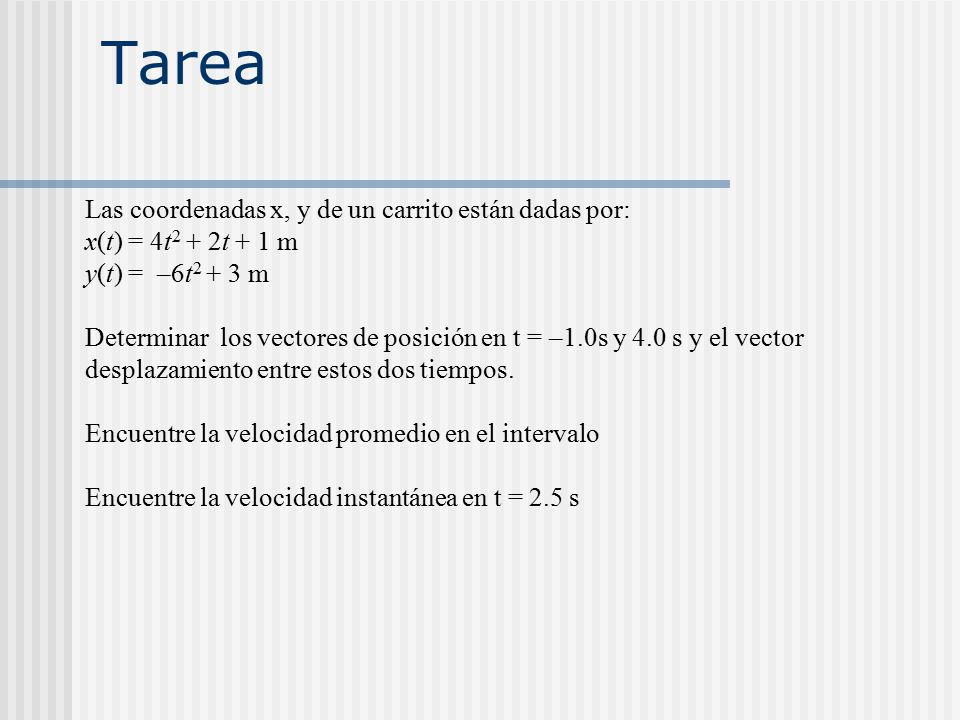 Tarea Las coordenadas x, y de un carrito están dadas por: