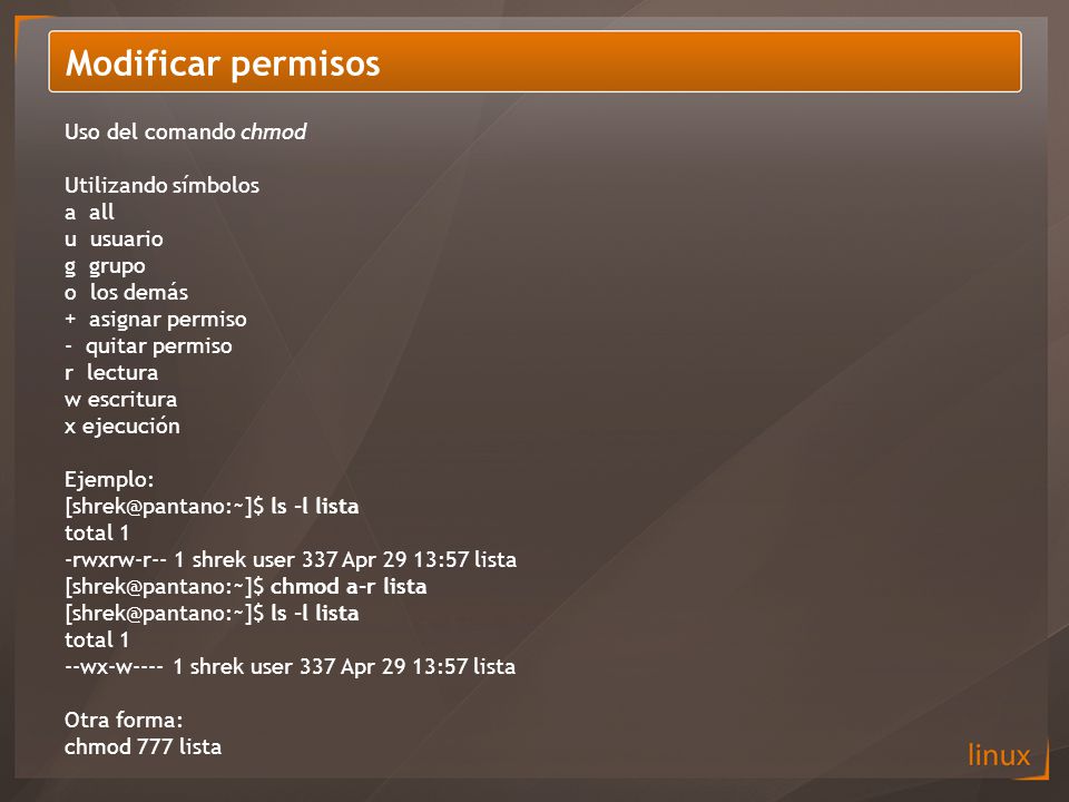 Modificar permisos Uso del comando chmod Utilizando símbolos a all