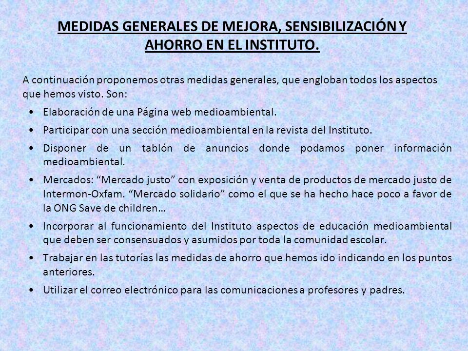 MEDIDAS GENERALES DE MEJORA, SENSIBILIZACIÓN Y AHORRO EN EL INSTITUTO.
