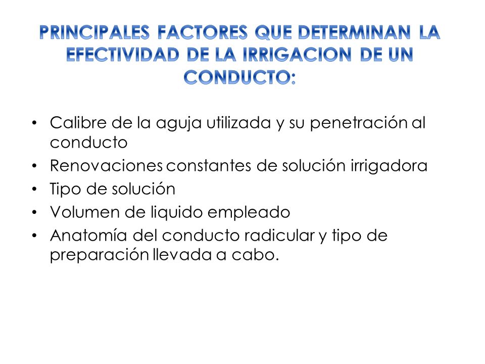PRINCIPALES FACTORES QUE DETERMINAN LA EFECTIVIDAD DE LA IRRIGACION DE UN CONDUCTO: