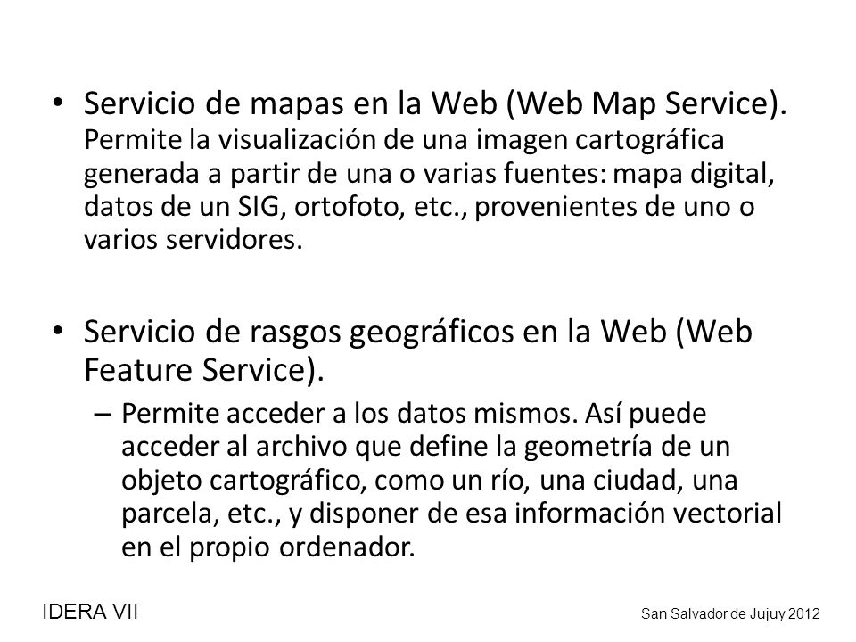 Servicio de rasgos geográficos en la Web (Web Feature Service).