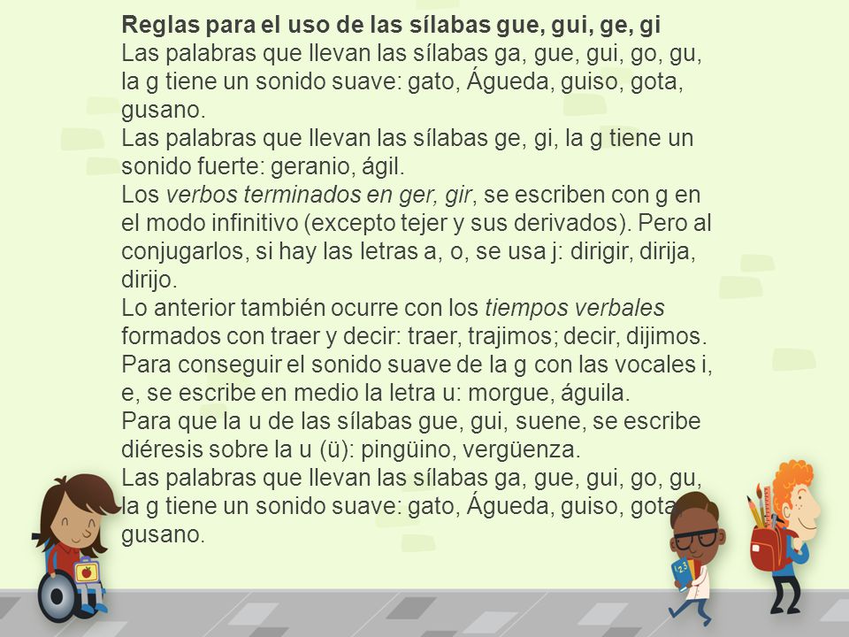 Reglas para el uso de las sílabas gue, gui, ge, gi