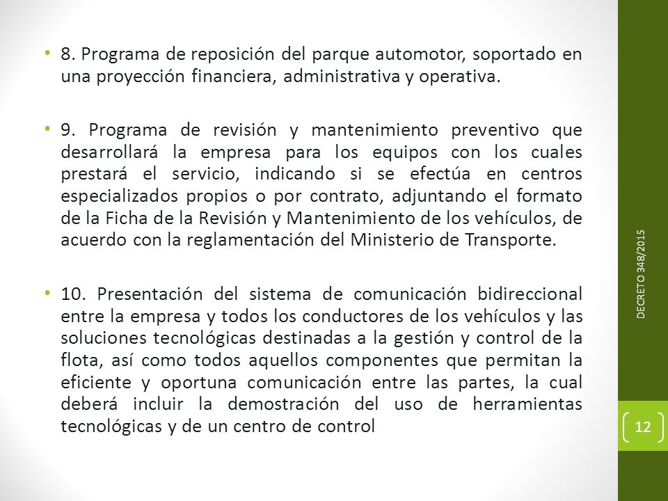 8. Programa de reposición del parque automotor, soportado en una proyección financiera, administrativa y operativa.