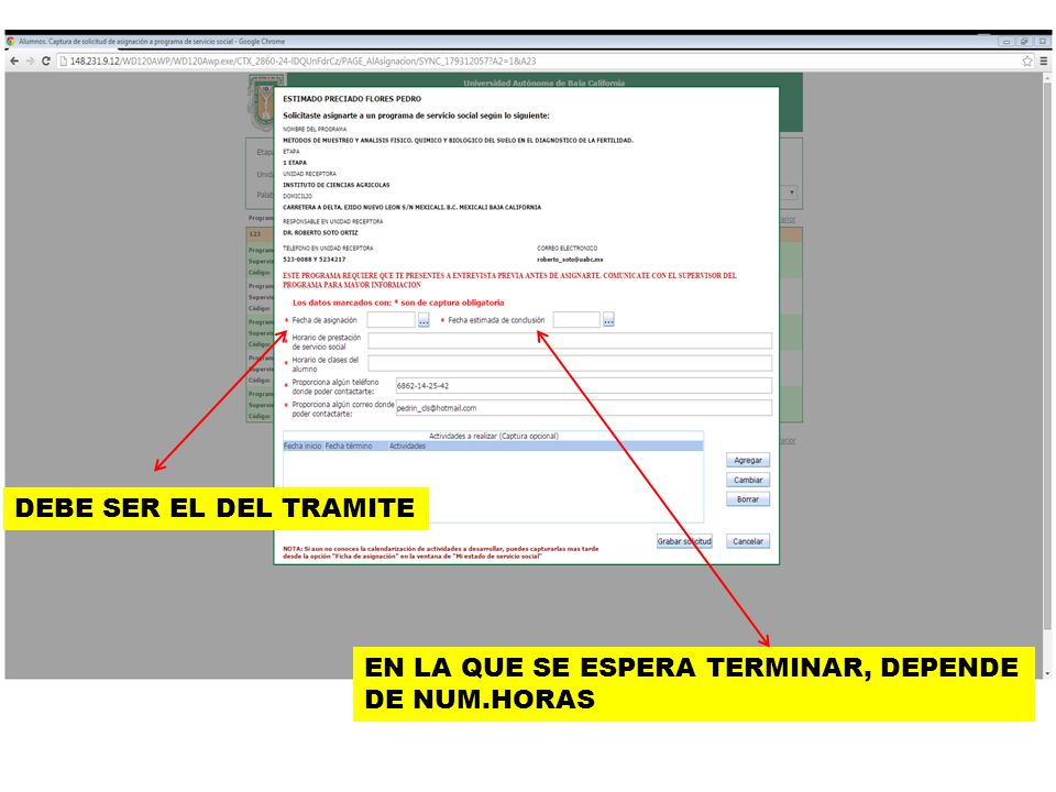 DEBE SER EL DEL TRAMITE EN LA QUE SE ESPERA TERMINAR, DEPENDE DE NUM.HORAS