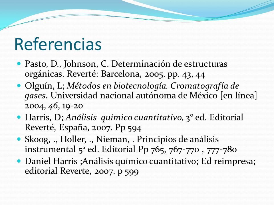 Referencias Pasto, D., Johnson, C. Determinación de estructuras orgánicas. Reverté: Barcelona, pp. 43, 44.