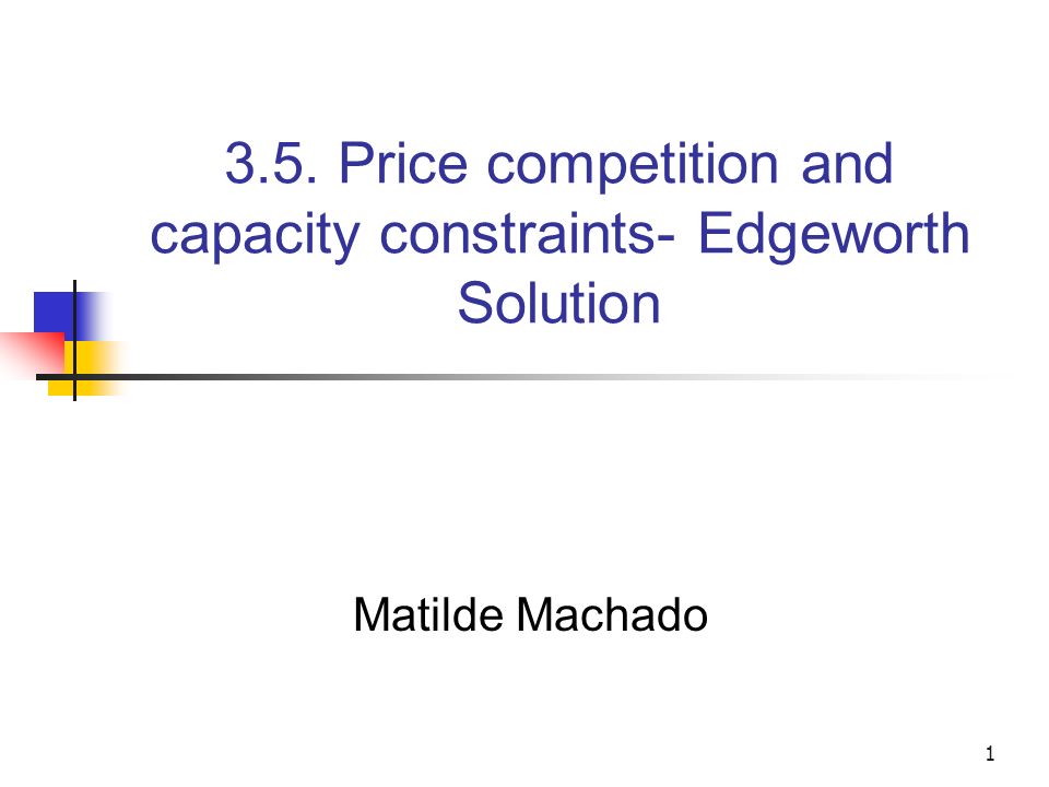 3.5. Price competition and capacity constraints- Edgeworth Solution