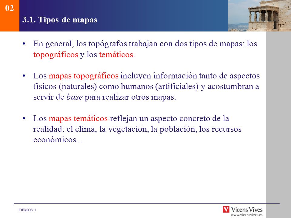 Tipos de mapas. En general, los topógrafos trabajan con dos tipos de mapas: los topográficos y los temáticos.