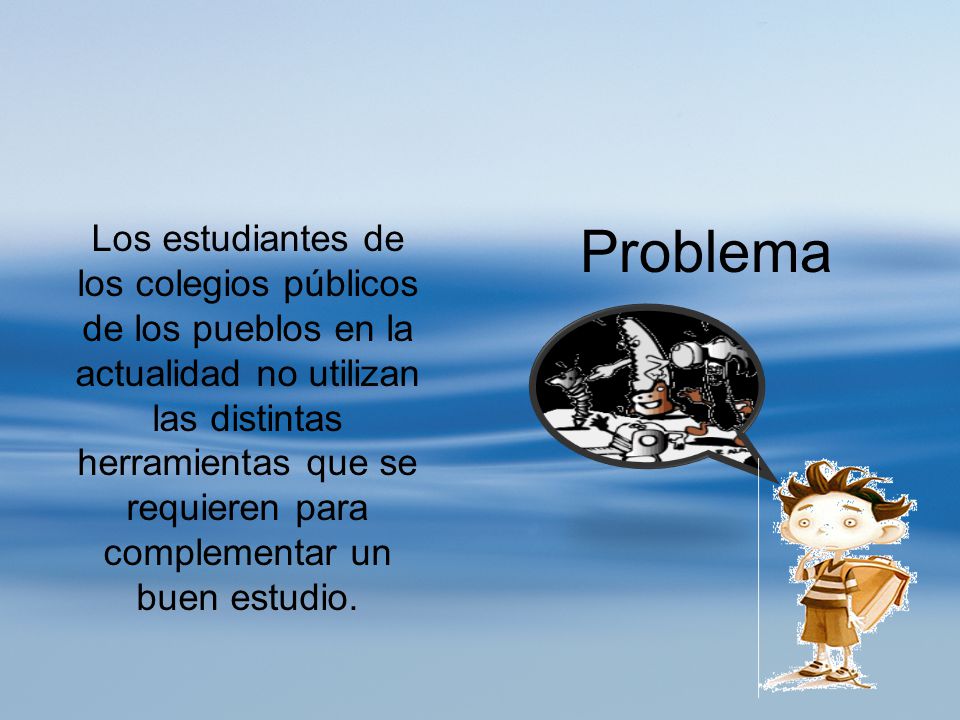 Los estudiantes de los colegios públicos de los pueblos en la actualidad no utilizan las distintas herramientas que se requieren para complementar un buen estudio.