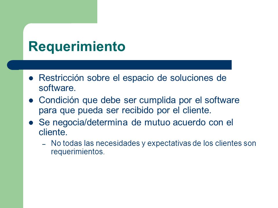 Requerimiento Restricción sobre el espacio de soluciones de software.