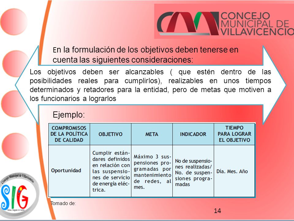 En la formulación de los objetivos deben tenerse en cuenta las siguientes consideraciones: