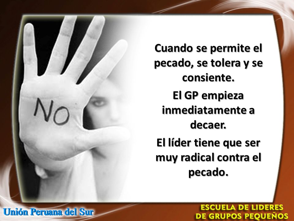 Cuando se permite el pecado, se tolera y se consiente.