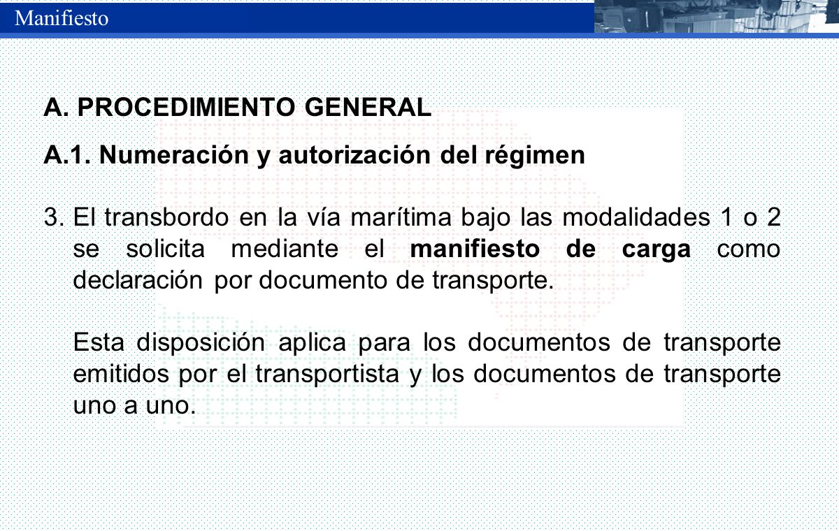 A. PROCEDIMIENTO GENERAL A.1. Numeración y autorización del régimen
