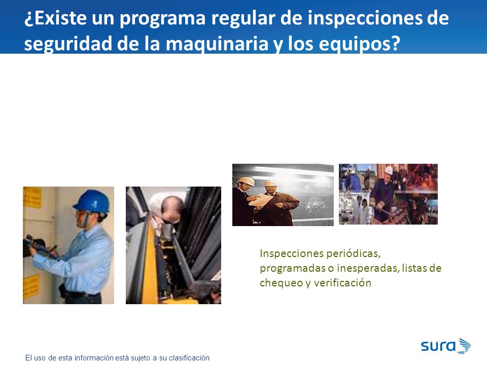 ¿Existe un programa regular de inspecciones de seguridad de la maquinaria y los equipos