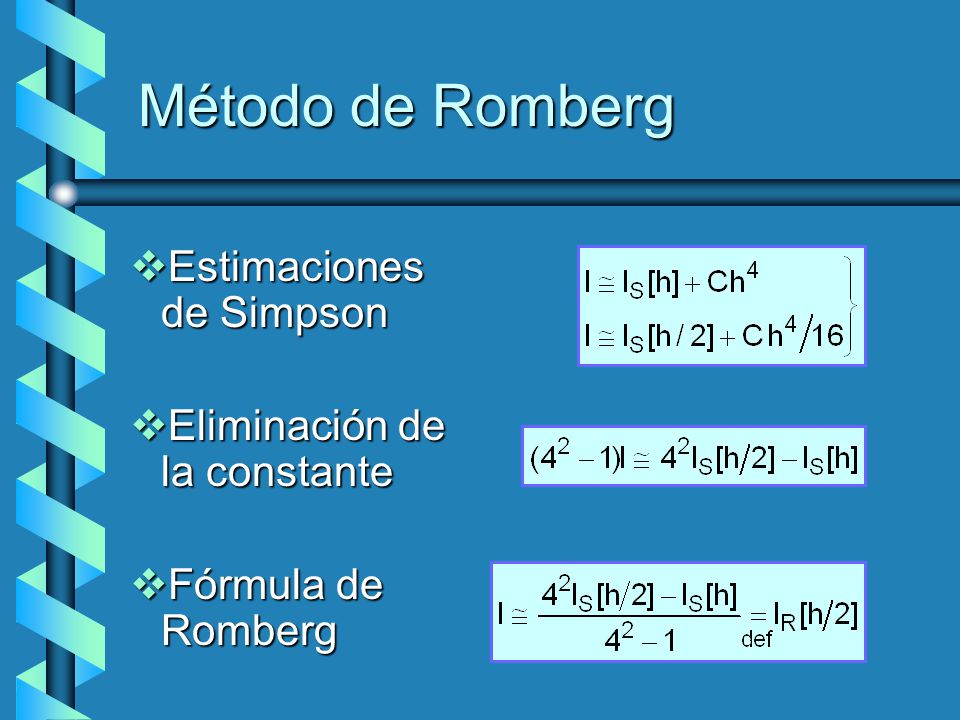Método de Romberg Estimaciones de Simpson Eliminación de la constante