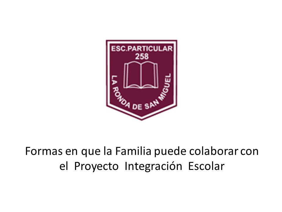 Formas en que la Familia puede colaborar con el Proyecto Integración Escolar