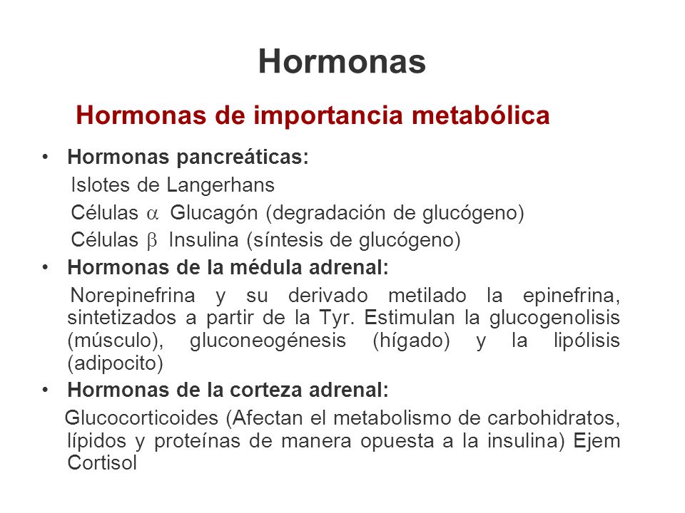 Hormonas Hormonas de importancia metabólica Hormonas pancreáticas: