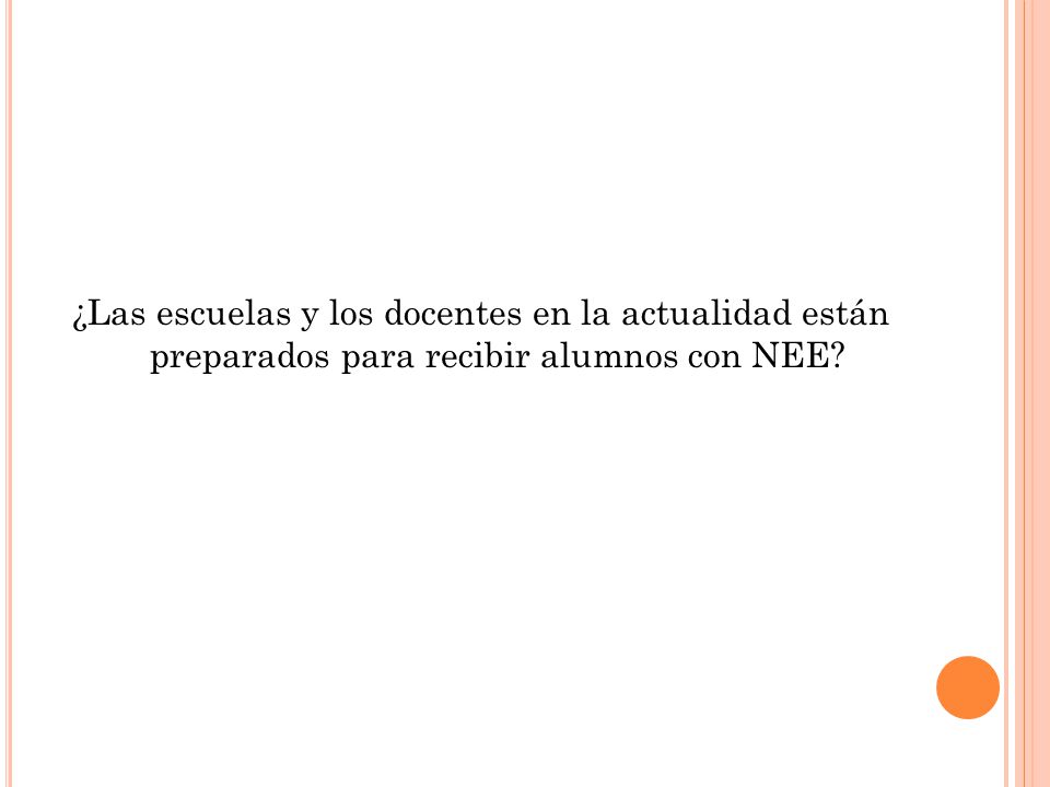 ¿Las escuelas y los docentes en la actualidad están preparados para recibir alumnos con NEE