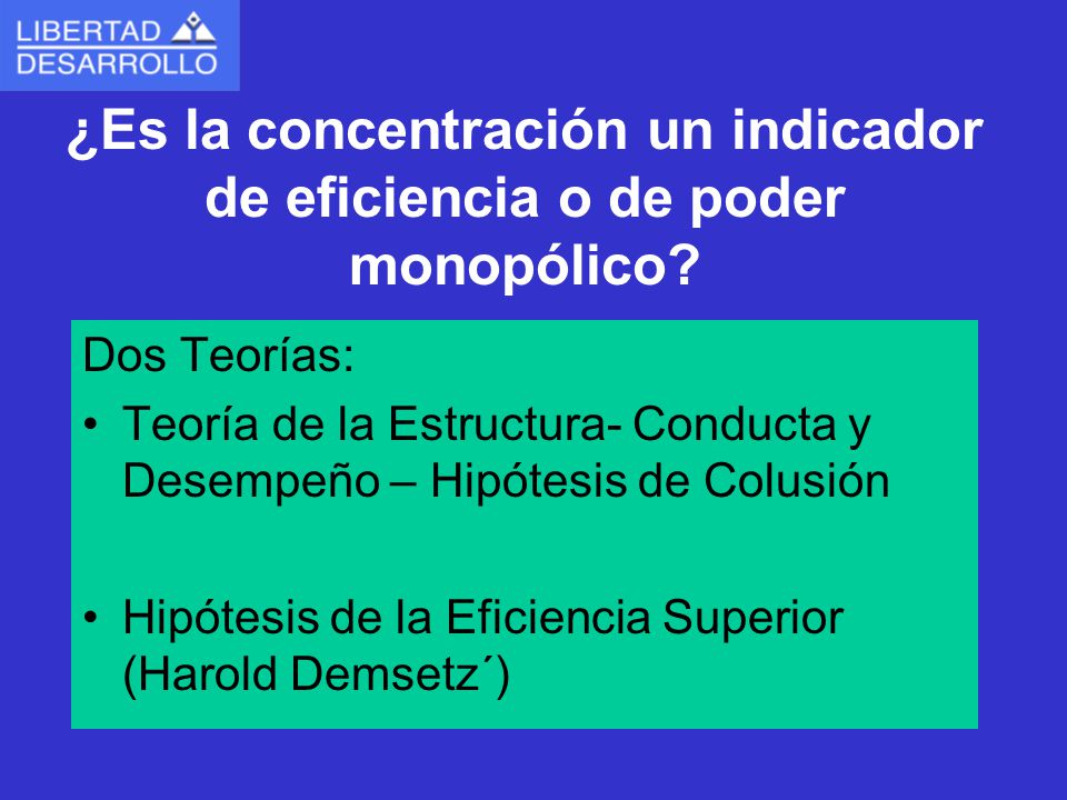 ¿Es la concentración un indicador de eficiencia o de poder monopólico