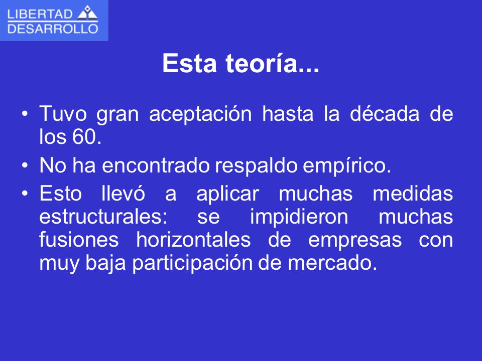 Esta teoría... Tuvo gran aceptación hasta la década de los 60.