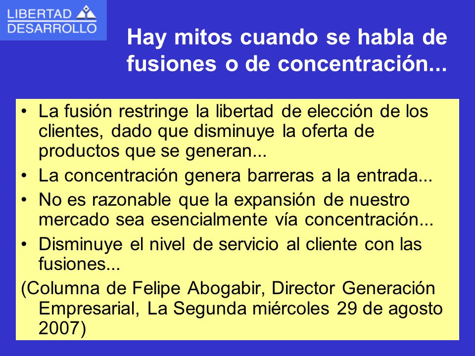 Hay mitos cuando se habla de fusiones o de concentración...