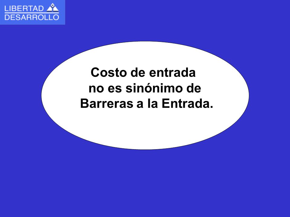 Costo de entrada no es sinónimo de Barreras a la Entrada.